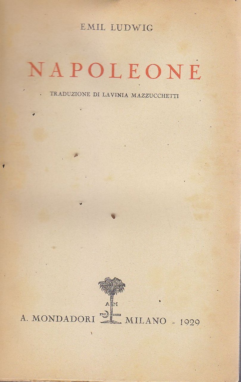 NAPOLEONE di Emil Ludwig 1929 Mondadori libro biografia bonaparte