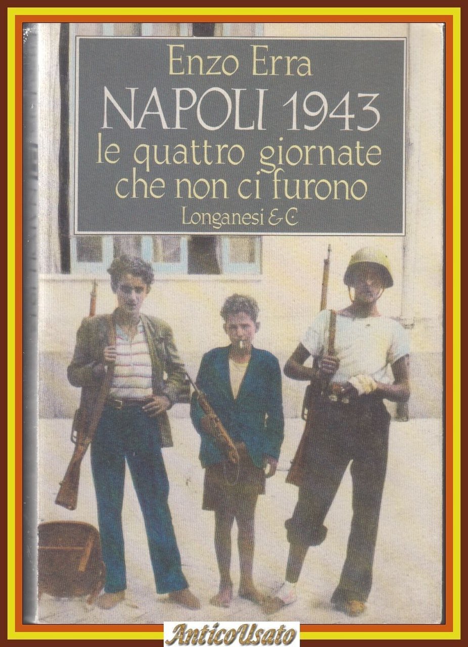 NAPOLI 1943 LE QUATTRO GIORNATE CHE NON CI FURONO di … | Immagine principale