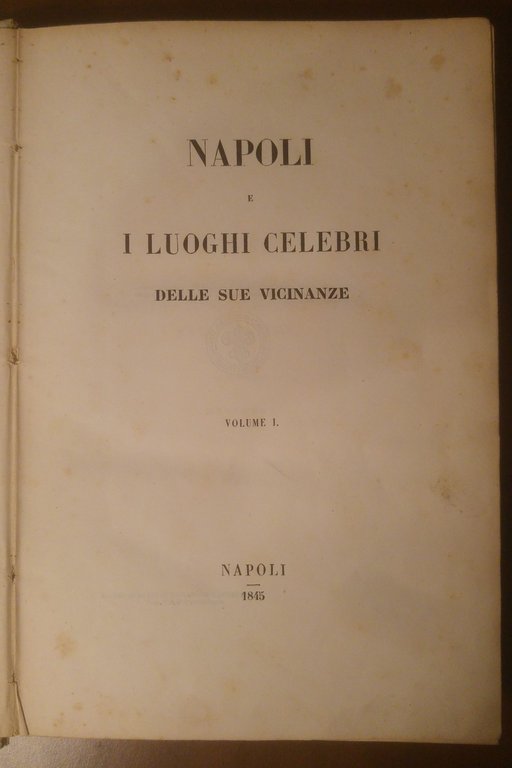 NAPOLI E I LUOGHI CELEBRI DELLE SUE VICINANZE 2 volumi …