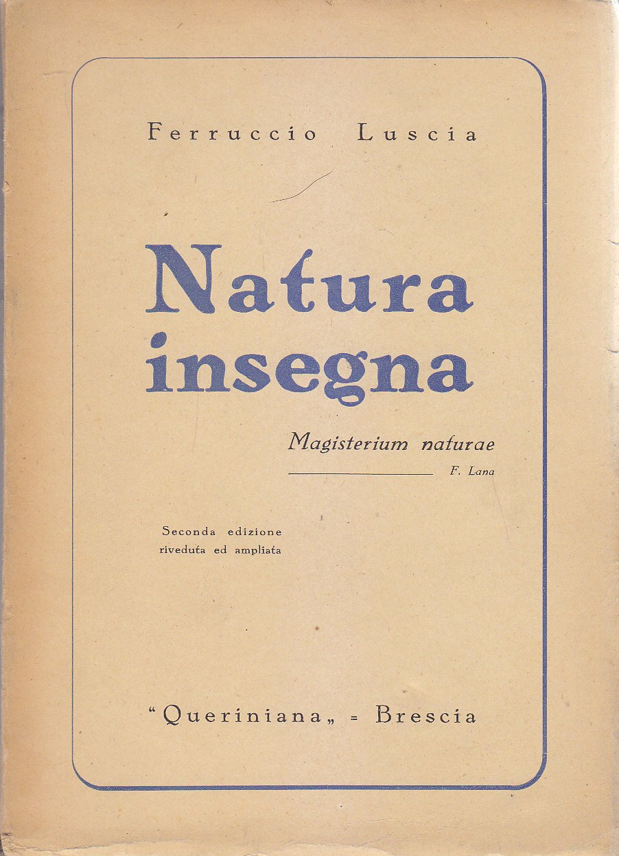 NATURA INSEGNA di Ferruccio Luscia 1944 Queriniana Editrice libro