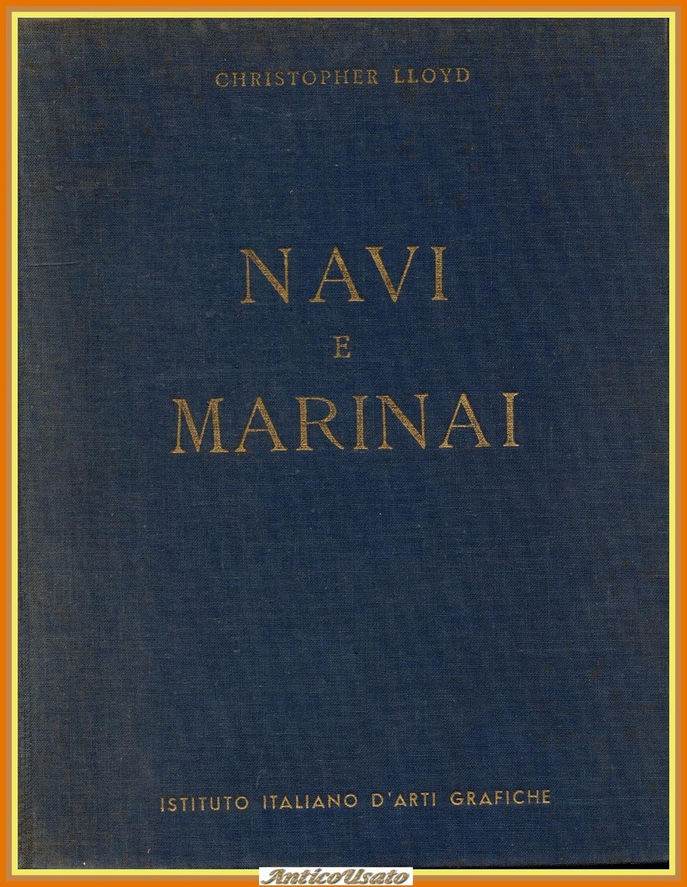 NAVI E MARINAI di Christopher LLoyd 1961 Istituto Italiano Arti …