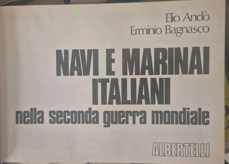 NAVI E MARINAI ITALIANI NELLA SECONDA GUERRA MONDIALE Di Andò …
