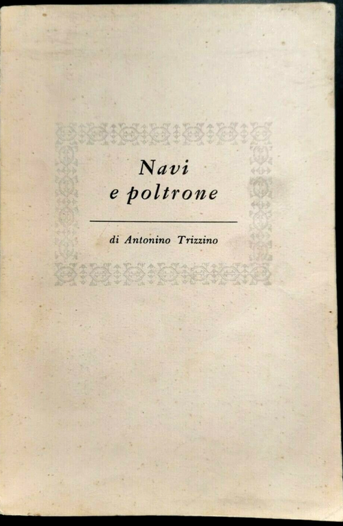 NAVI E POLTRONE di Antonino Trizzino 1953 Longanesi libro fascismo …