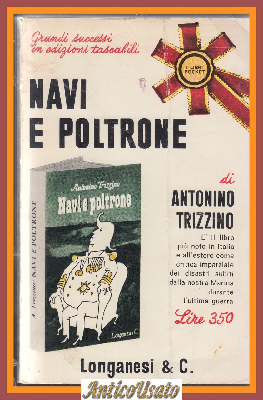 NAVI E POLTRONE di Antonino Trizzino 1966 Longanesi libro guerra …