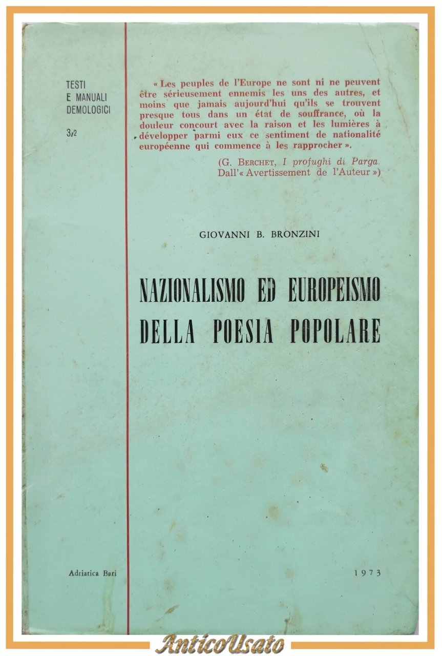 NAZIONALISMO ED EUROPEISMO DELLA POESIA POPOLARE di Giovanni Bronzini 1973 …