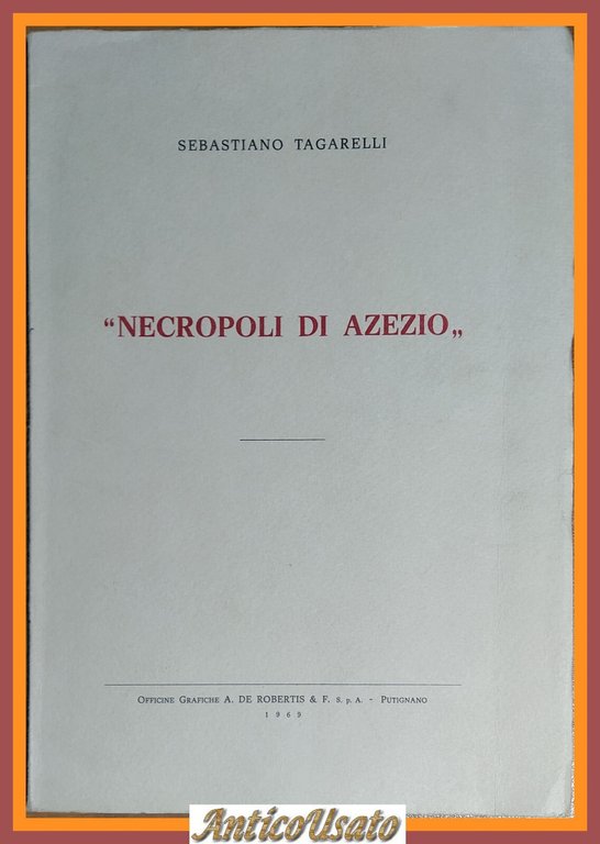 NECROPOLI DI AZEZIO di Sebastiano Tagarelli 1969 De Robertis libro … | Immagine Gallery 2