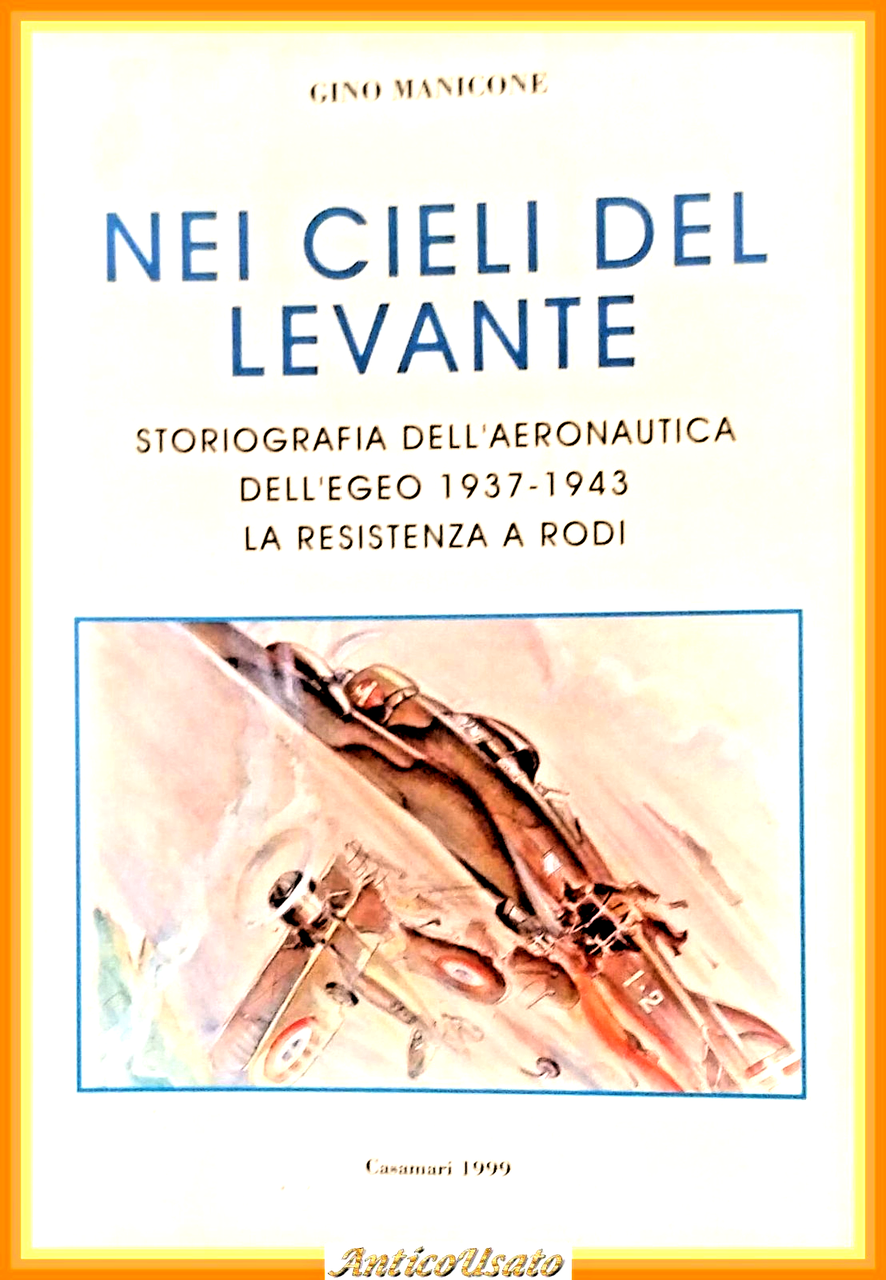 NEI CIELI DEL LEVANTE di Gino Manicone 1999 Casamari Libro …