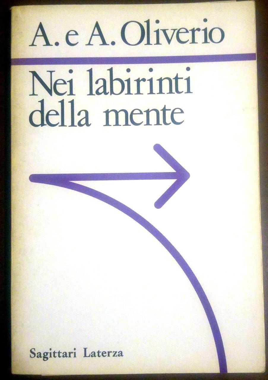 NEI LABIRINTI DELLA MENTE di Oliverio 1989 I edizione sagittari …