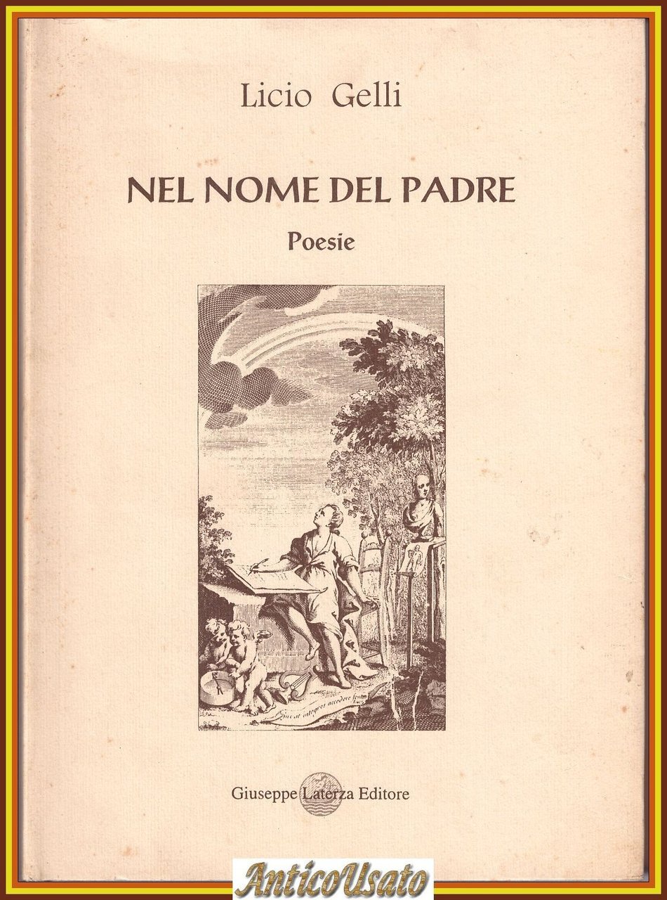 NEL NOME DEL PADRE Poesie di Licio Gelli 1996 Giuseppe …