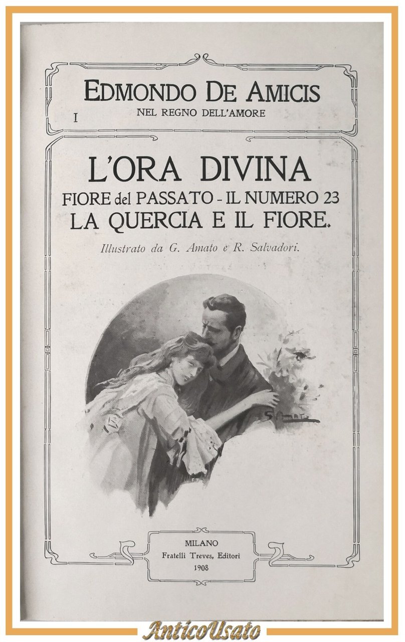 NEL REGNO DELL'AMORE di Edmondo De Amicis 1908 Treves Libro …