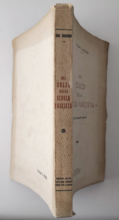 NEL SOLCO DELLA SCUOLA FASCISTA di Giuseppe Sangiorgi 1941 Autografo …
