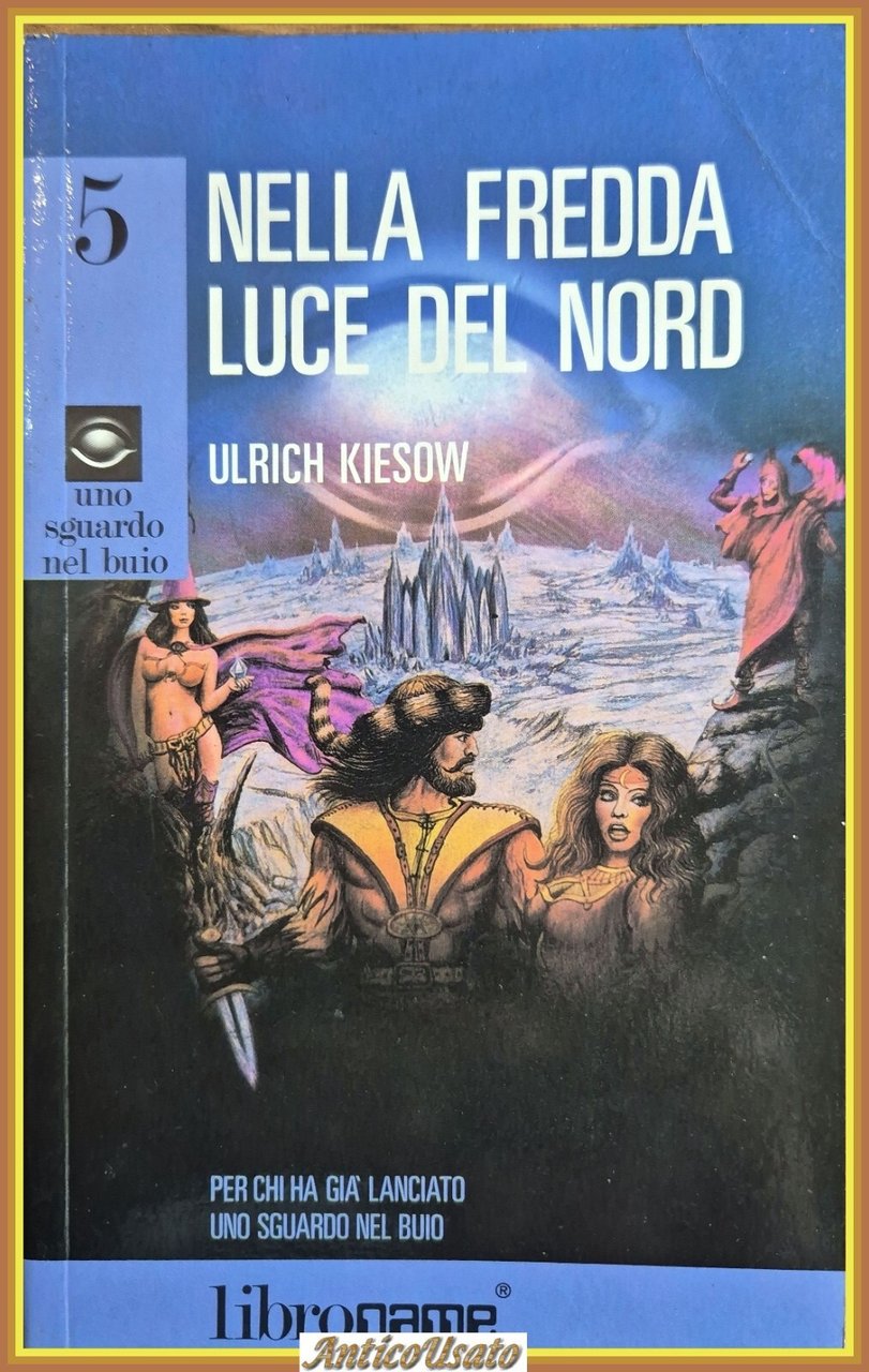 NELLA FREDDA LUCE DEL NORD di Ulrich Kiesow 1988 E …