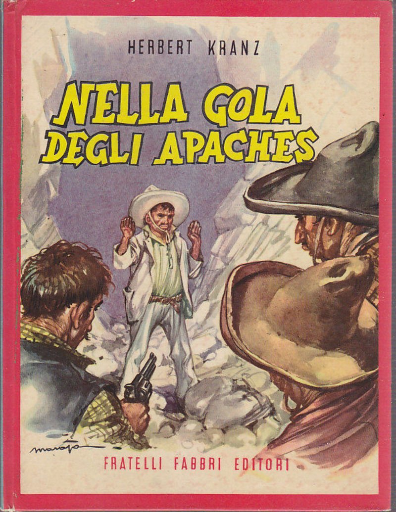 Nella Gola Degli Apaches di Herbert Kranz 1953 Fabbri Libro …