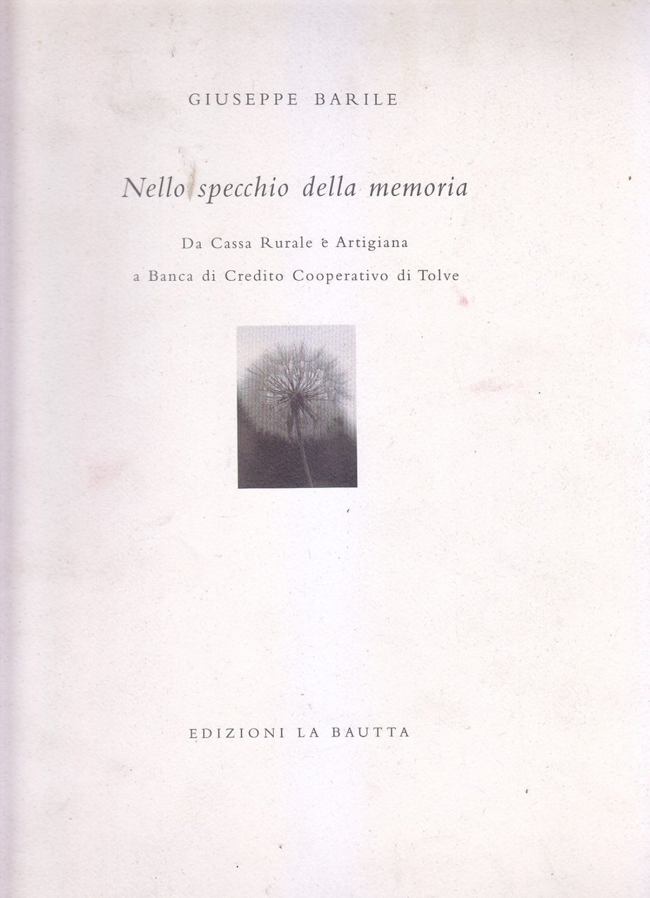 NELLO SPECCHIO DELLA MEMORIA di Giuseppe Barile 1995 LA BAUTTA …