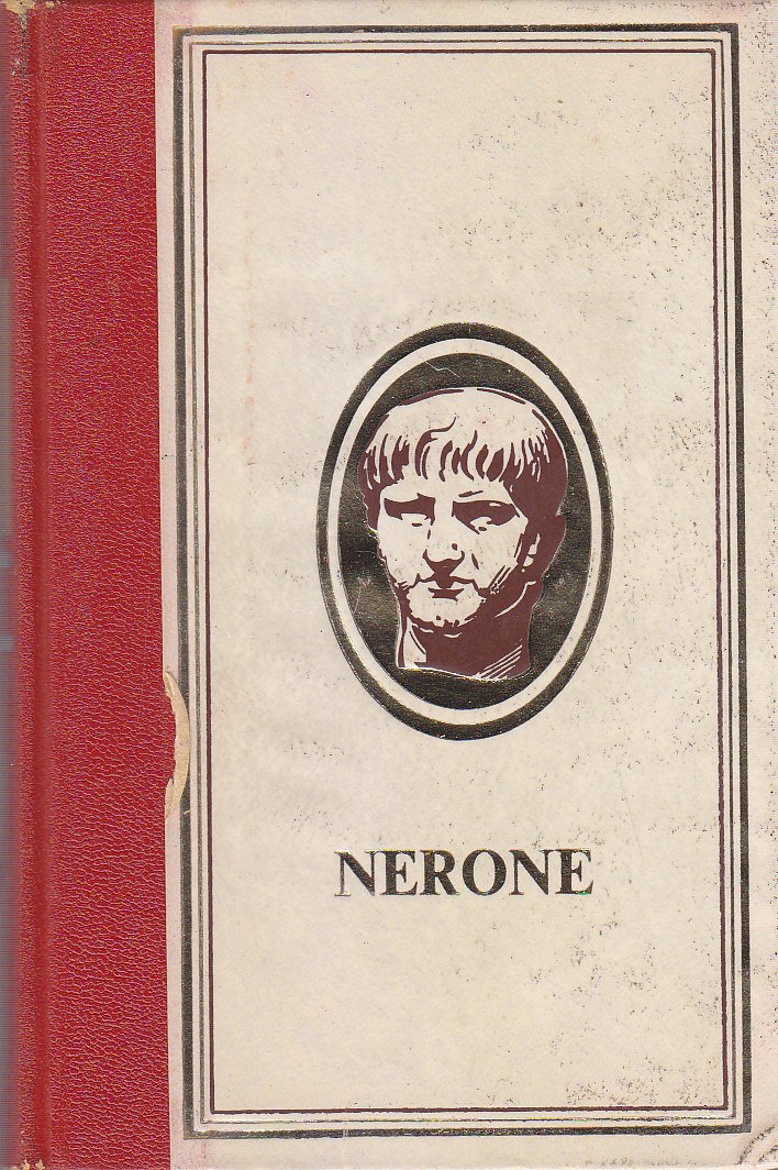 NERONE di Latour Saint - Ybars 1970 Edizione Cremille libro …