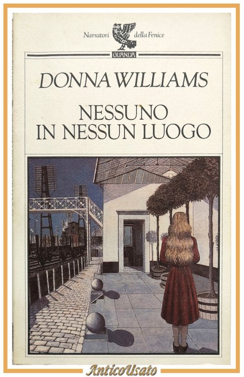 NESSUNO IN NESSUN LUOGO di Donna Williams 1992 Guanda Libro …