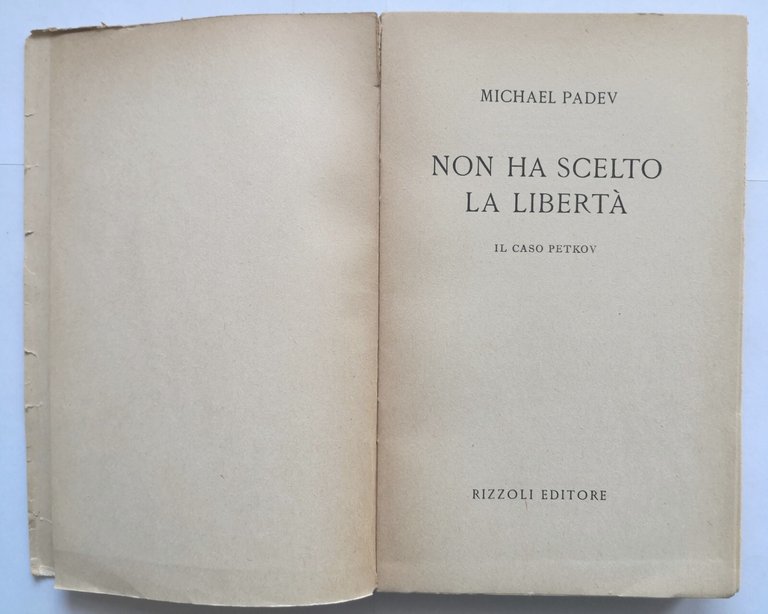 NON HA SCELTO LA LIBERTÀ il caso Petkov di Michael …