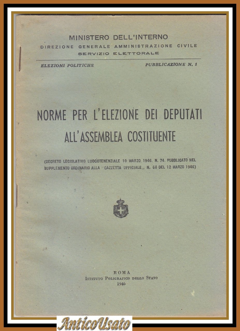 NORME PER L'ELEZIONE DEI DEPUTATI ALL'ASSEMBLEA COSTITUENTE 1946 Originale Libro