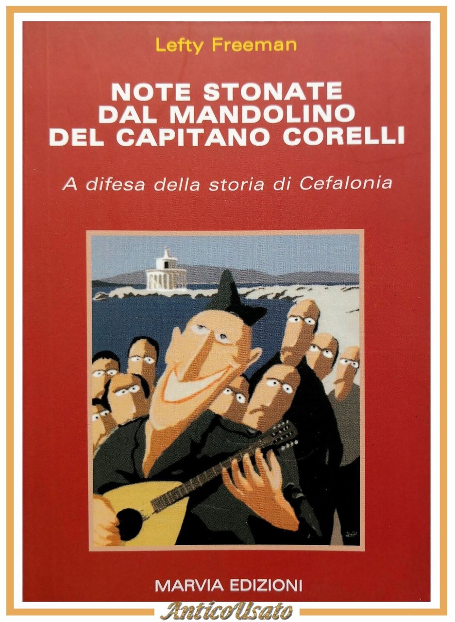 NOTE STONATE DAL MANDOLINO DEL CAPITANO CORELLI di Lefty Freeman …