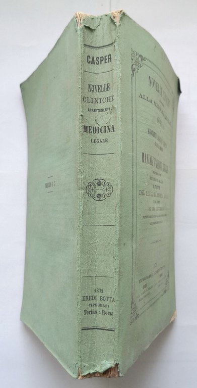 NOVELLE CLINICHE Medicina legale di Giovanni Lodovico Casper 1872 Botta …
