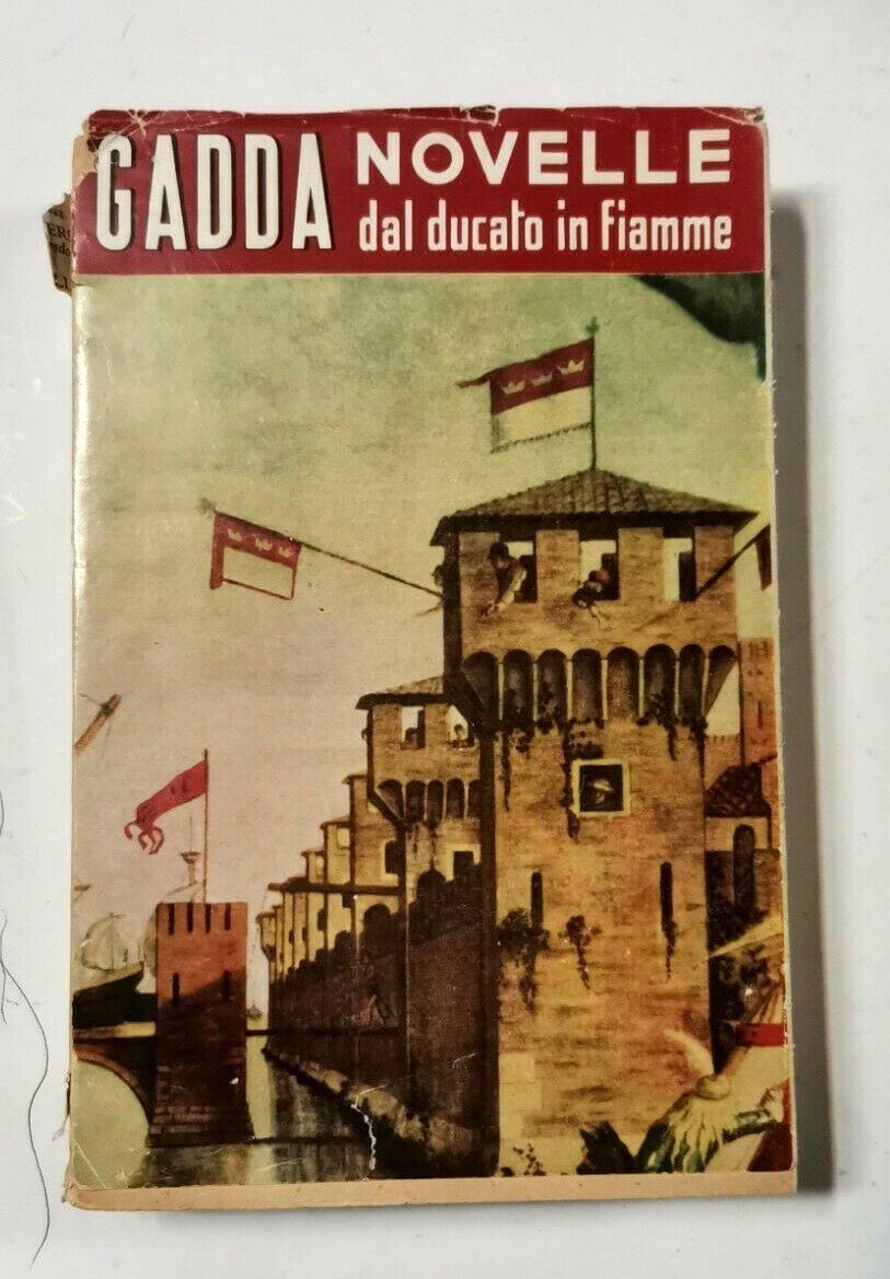 NOVELLE DAL DUCATO IN FIAMME di Carlo Emilio Gadda PRIMA …