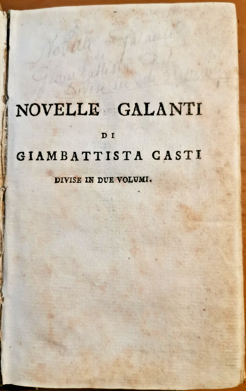 NOVELLE GALANTI DELL'ABATE GIAMBATTISTA CASTI tomo VI 1808 Nobile editore …