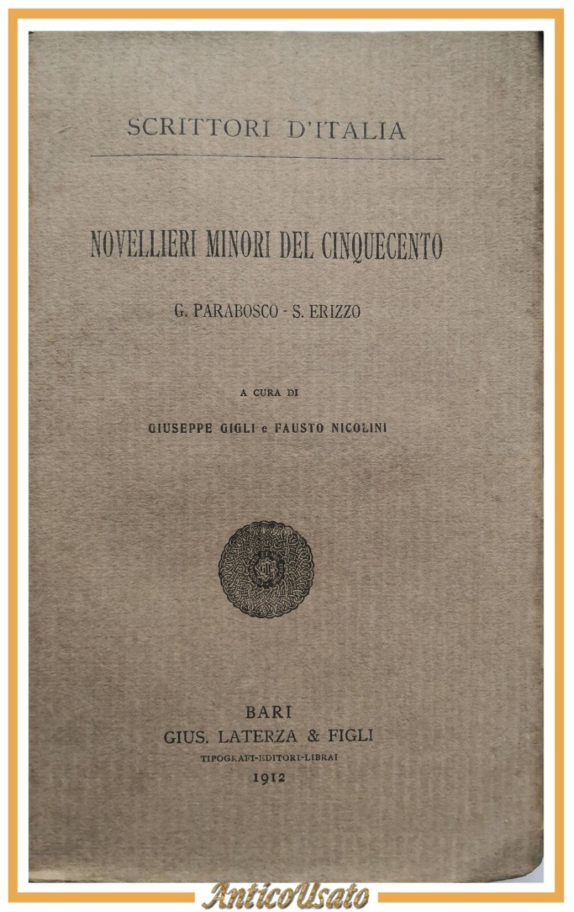 NOVELLIERI MINORI DEL CINQUECENTO di Parabosco e Erizzo 1912 Laterza …