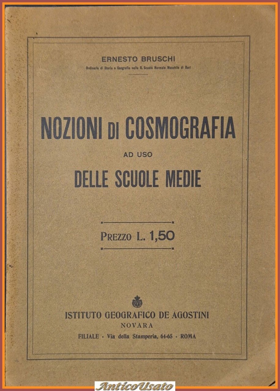 NOZIONI DI COSMOGRAFIA PER LE SCUOLE MEDIE Bruschi De Agostini …
