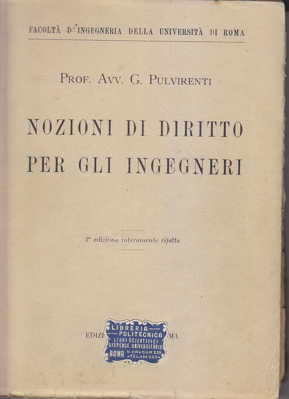 NOZIONI DI DIRITTO PER GLI INGEGNERI di G Pulvirenti 1947 …