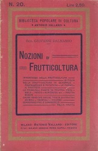NOZIONI DI FRUTTICOLTURA Giovanni Dalmasso 1921 Vallardi Editore libro manuale