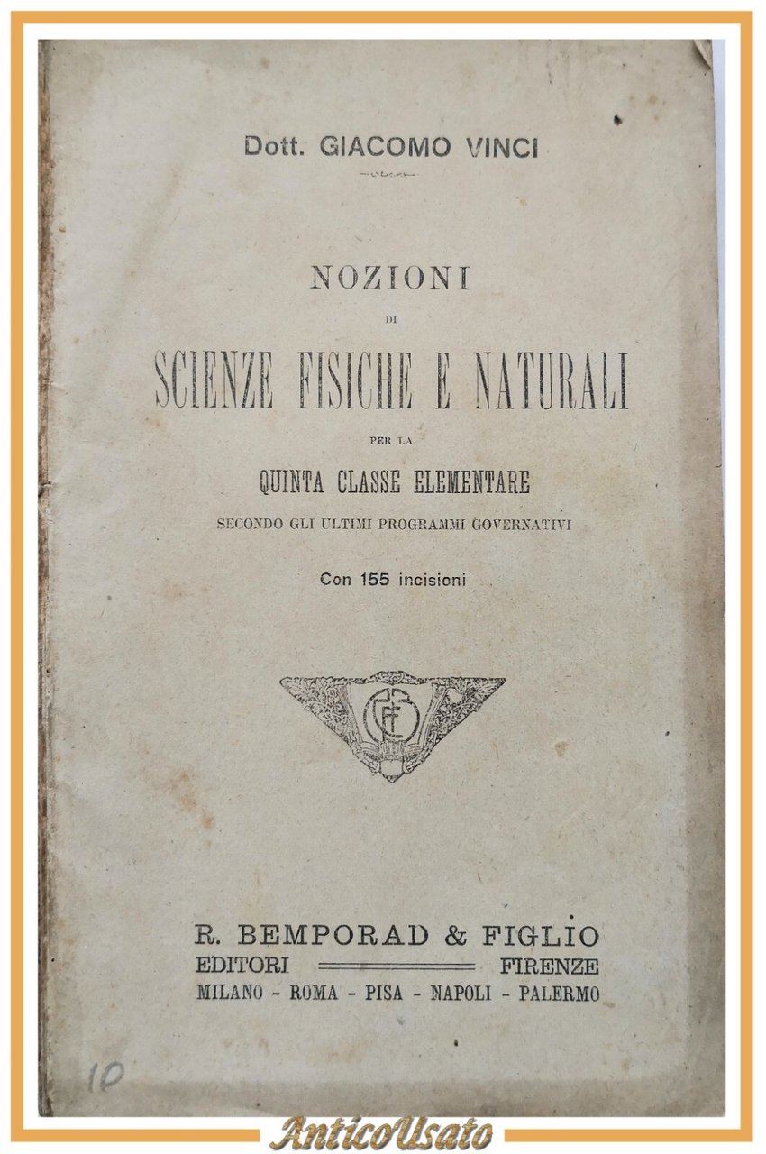 NOZIONI DI SCIENZE FISICHE E NATURALI Vinci 1918 quinta classe …