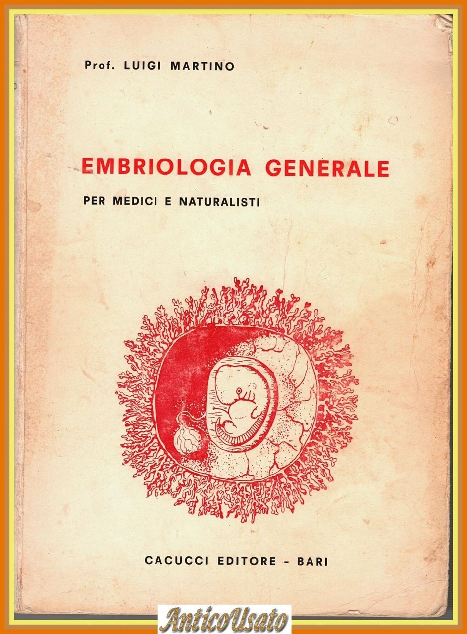 NOZIONI EMBRIOLOGIA GENERALE di Luigi Martino 1970 Cacucci per Medici … | Immagine principale