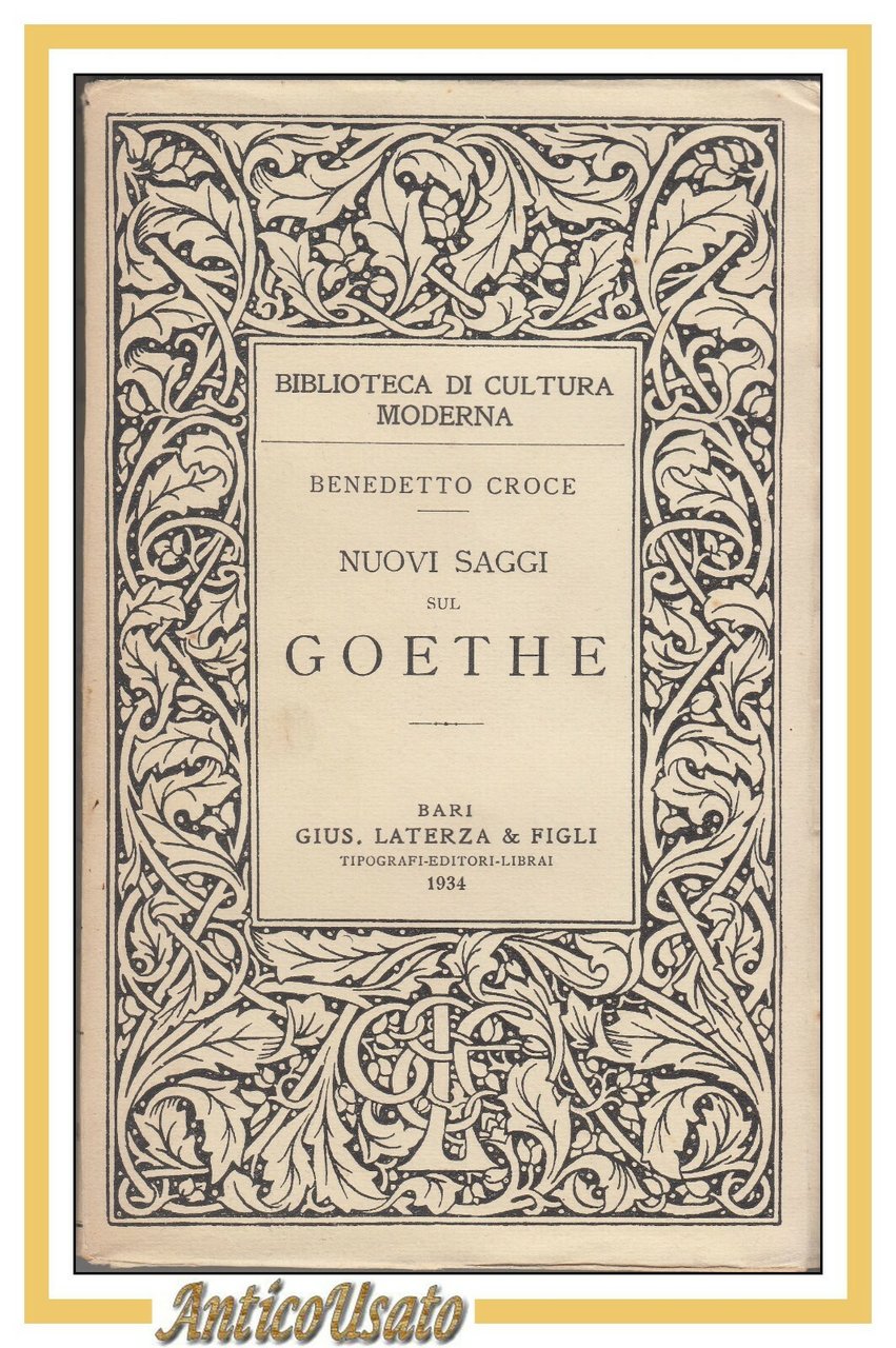 NUOVI SAGGI SUL GOETHE di Benedetto Croce 1934 Laterza libro …