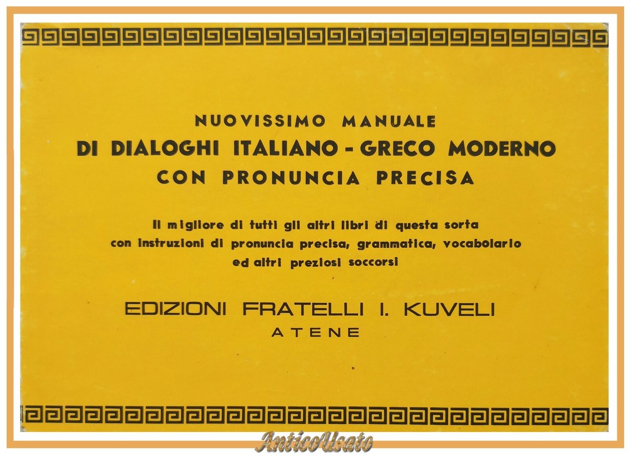 NUOVISSIMO MANUALE DIALOGHI ITALIANO GRECO MODERNO CON PRONUNCIA PRECISA libro