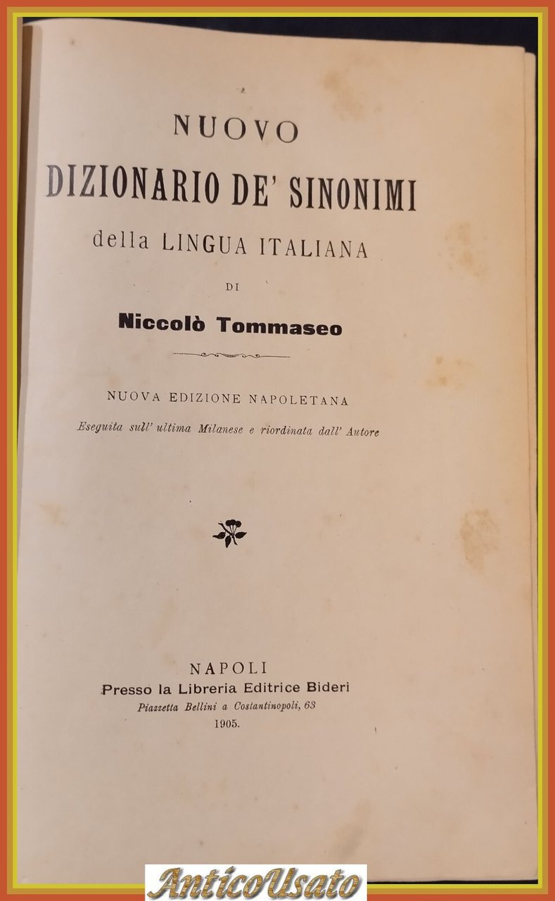 NUOVO DIZIONARIO DE' SINONIMI DELLA LINGUA ITALIANA di Tommaseo 1905 …