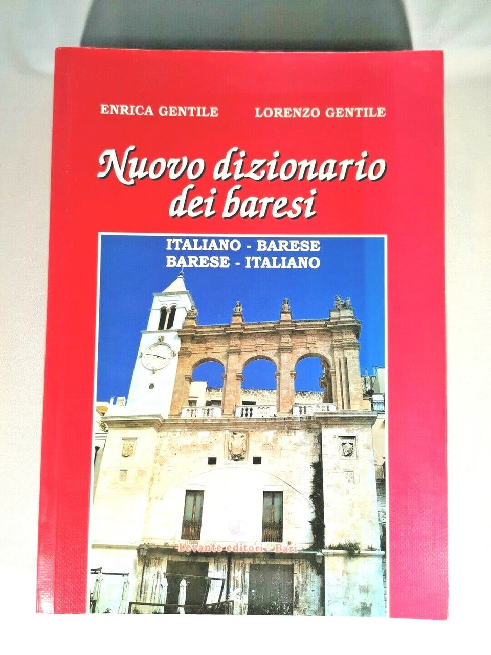 NUOVO DIZIONARIO DEI BARESI di Enrica e Lorenzo Gentile 2007 …