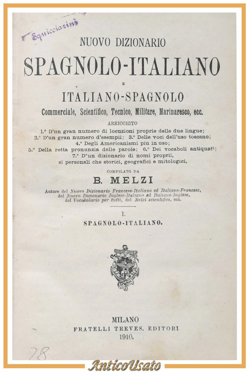 NUOVO DIZIONARIO SPAGNOLO ITALIANO di Melzi volume I 1910 Treves …