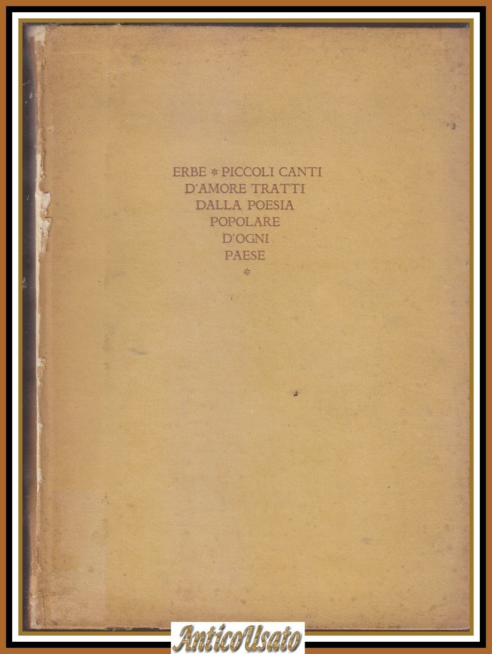 NUPTIALIA ERBE PICCOLI CANTI D'AMORE TRATTI DALLA POESIA POPOLARE DI …