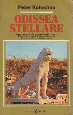 ODISSEA STELLARE di Peter Kolosimo Mitologie d'altri mondi Sugarco 1979 LIBRO