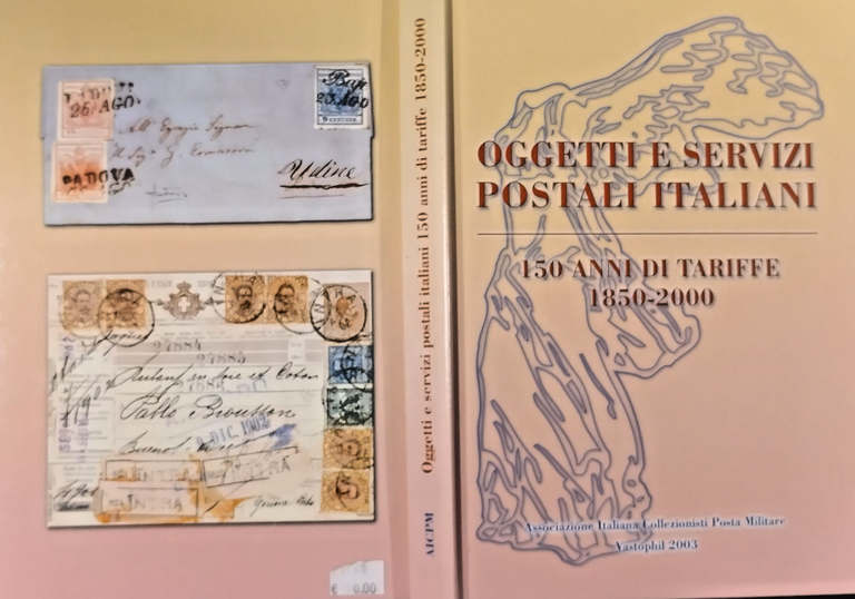 OGGETTI E SERVIZI POSTALI ITALIANI 150 ANNI DI TARIFFE Gabbini …