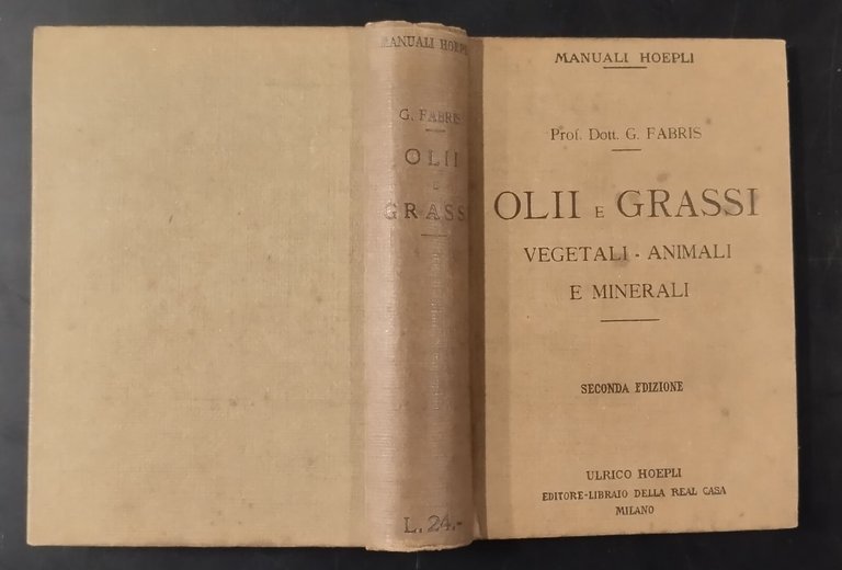 OLII E GRASSI VEGETALI ANIMALI E MINERALI di Guido Fabris …