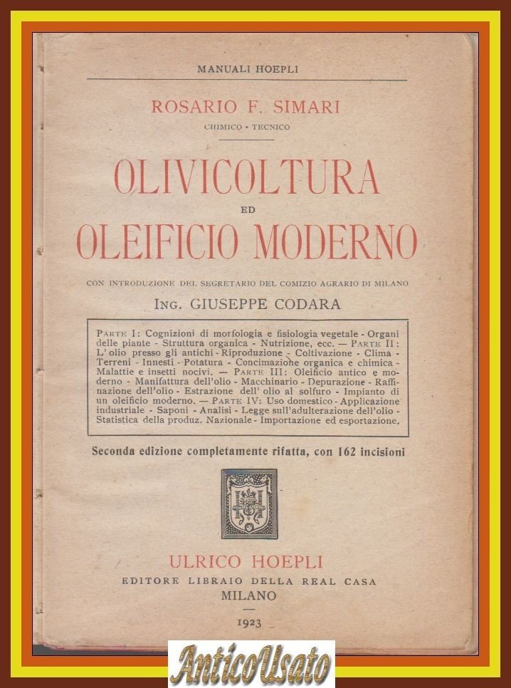 OLIVICOLTURA ED OLEIFICIO MODERNO di Rosario Simari 1923 Hoepli Libro … | Immagine principale