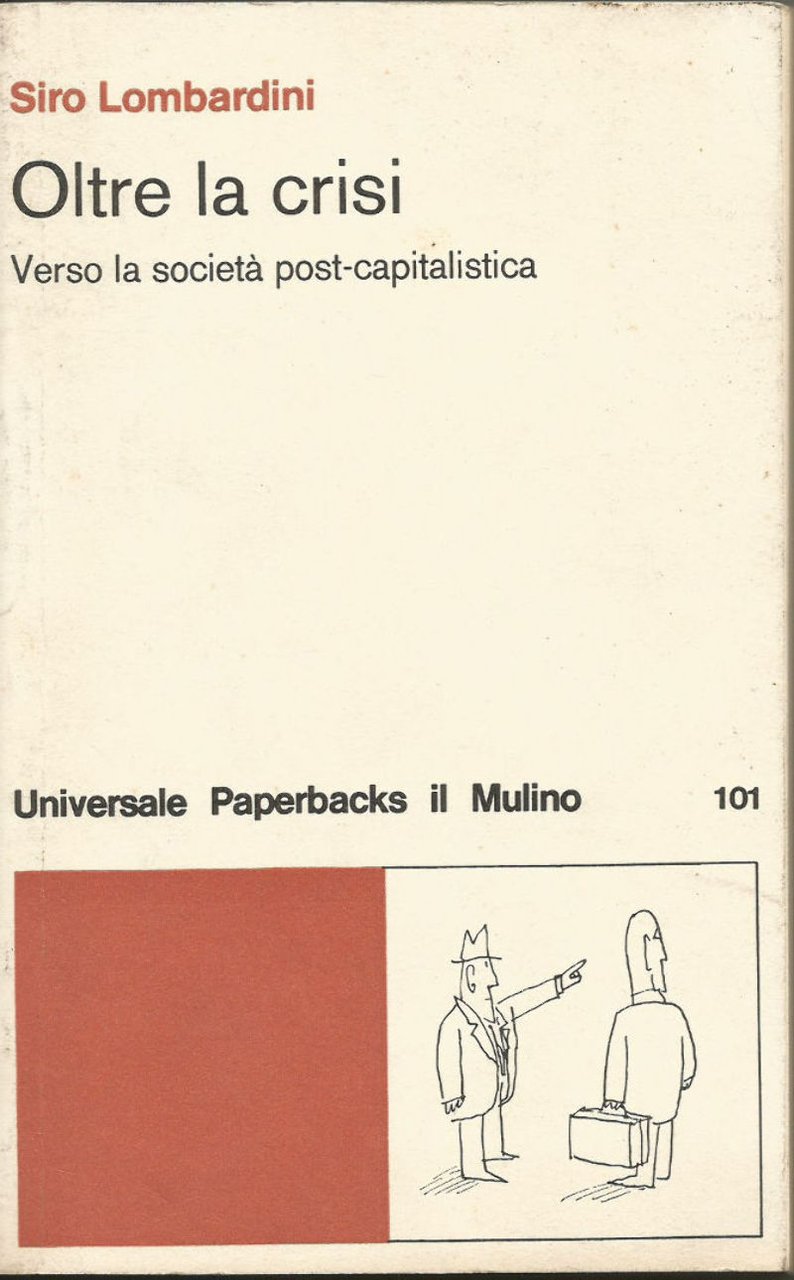 OLTRE LA CRISI di Siro Lombardini 1979 Il Mulino editore …