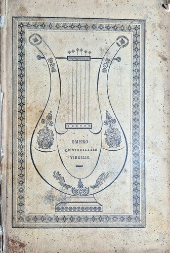 OMERO COL SUPPLEMENTO DI QUINTO CALABRO VIRGILIO 1833 tipografia Sibilla …