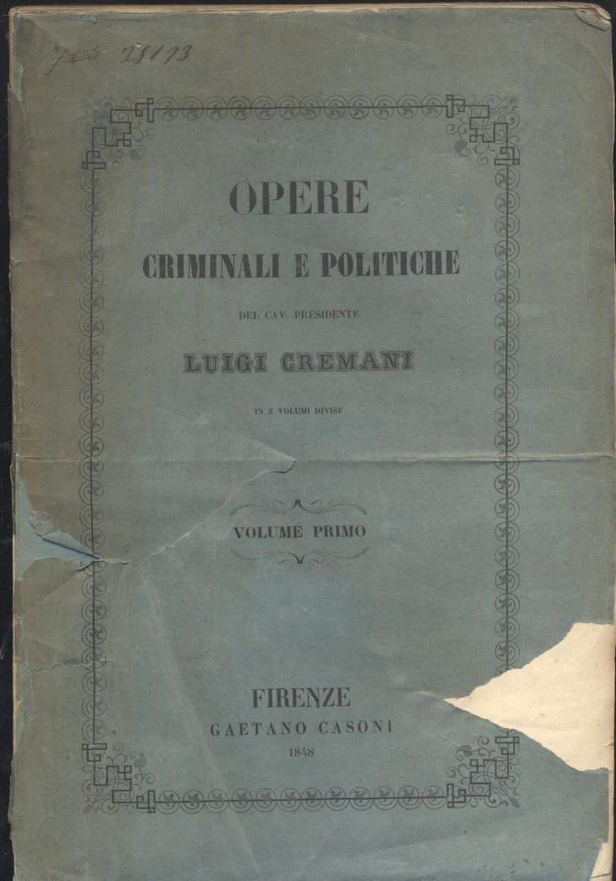 Opere Criminali E Politiche volume I di Luigi Cremani 1848 …