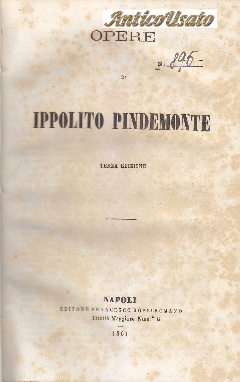 OPERE DI IPPOLITO PINDEMONTE 1861 Napoli Francesco Rossi Romano Libro …