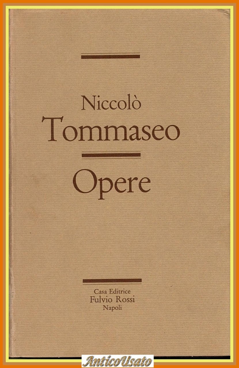OPERE di Niccolò Tommaseo 1970 Fulvio Rossi Libro classici dell …