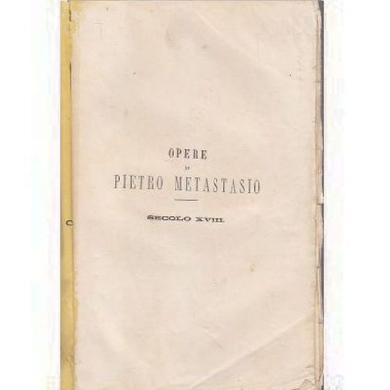 OPERE DI PIETRO METASTASIO SECOLO XVIII antico '800 libro teatro …