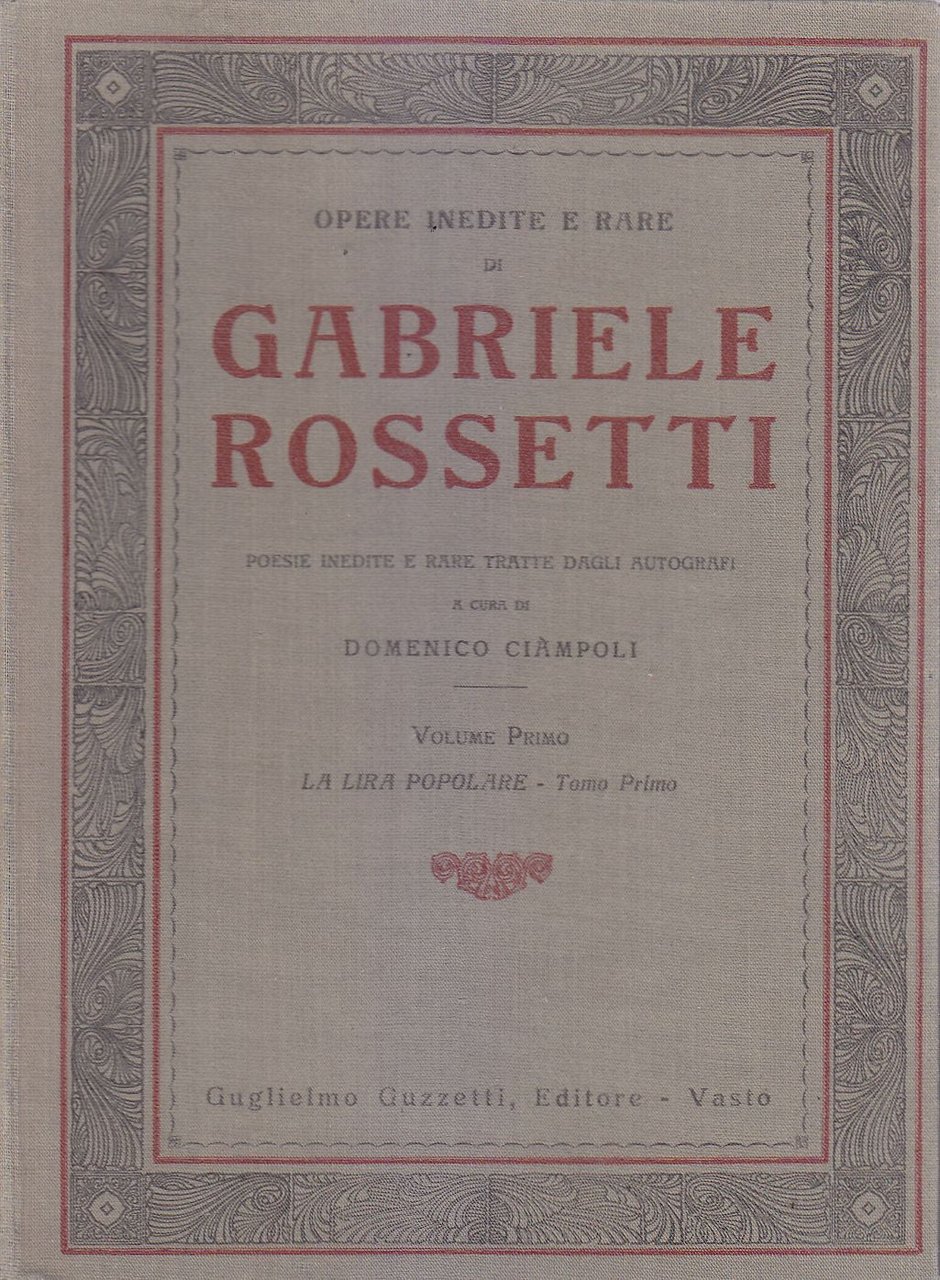 OPERE INEDITE RARE DI GABRIELE ROSSETTI 2 Volumi 1929 1931 …