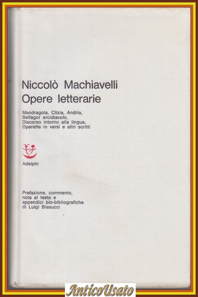OPERE LETTERARIE di Niccolò Machiavelli 1964 Adelphi Classici Libro